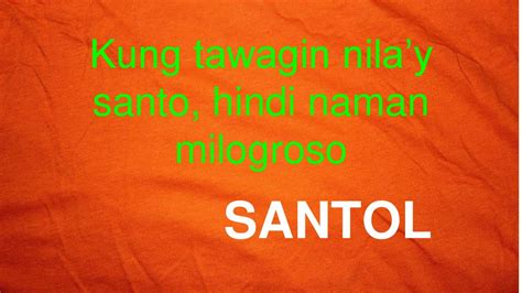 kung tawagin nila ay santo|Bugtong / Riddles .